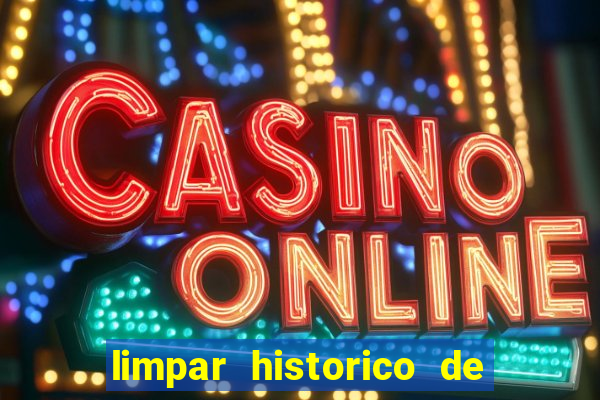 limpar historico de apostas bet365